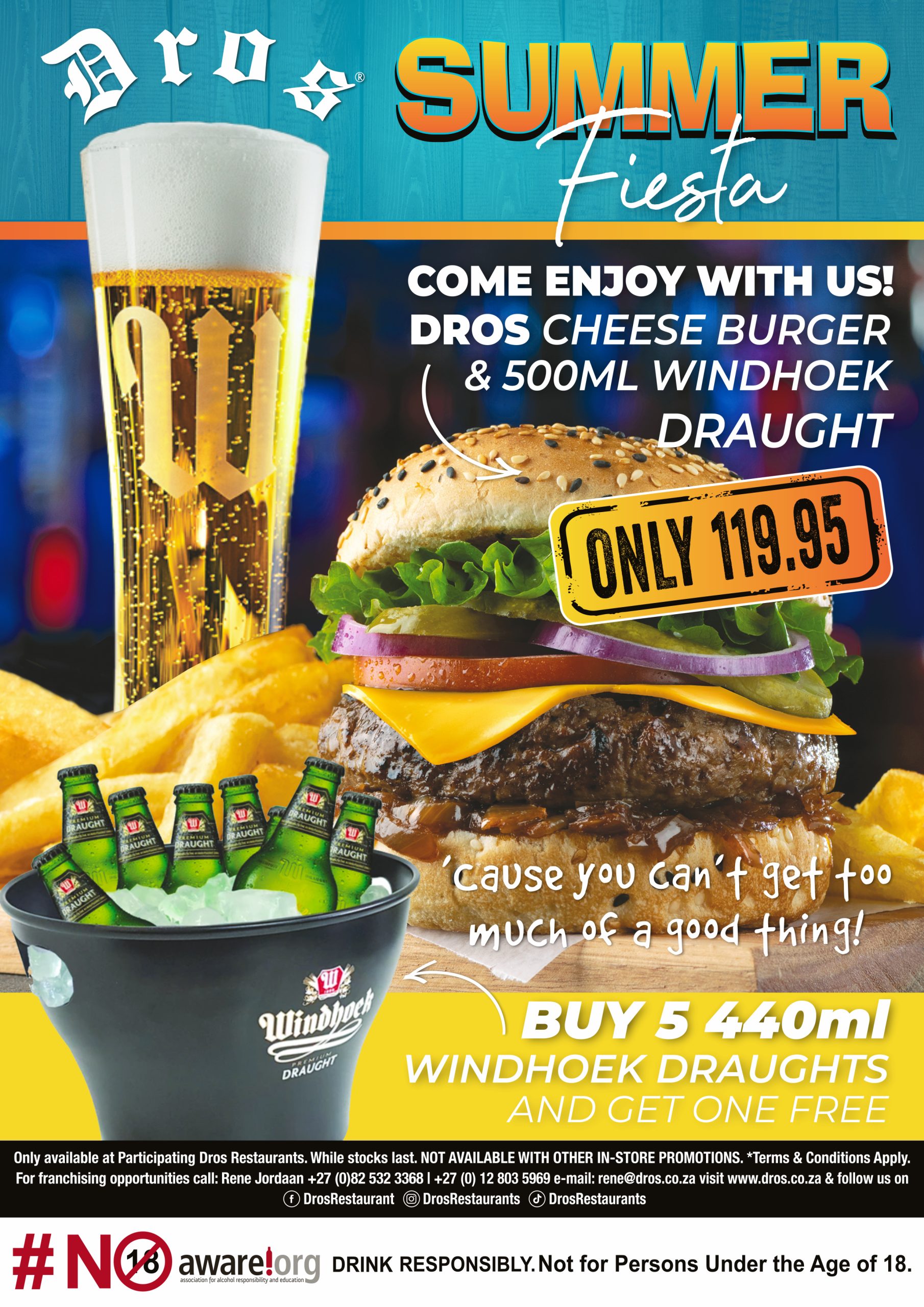 Dros Summer Fiesta Special: Enjoy a Dros Cheese Burger and 500ml Windhoek Draught for R119.95. Buy 5x440ml Windhoek Draughts and get 1 free. Perfect for summer vibes!